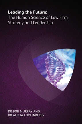 Leading the Future: The Human Science of Law Firm