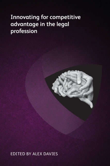 Innovating for competitive advantage in the legal