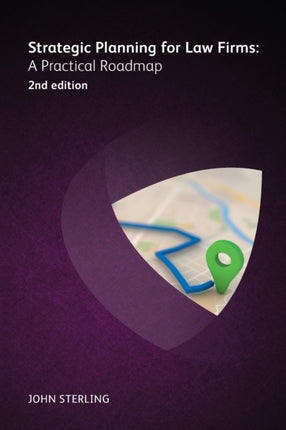 Strategic Planning for Law Firms: A Practical