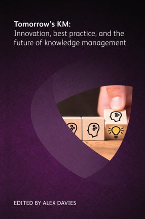 Tomorrow's KM: Innovation, best practice and the