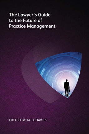 The Lawyer’s Guide to the Future of Practice