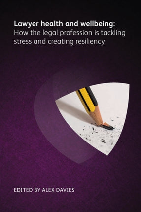 Lawyer Health and Wellbeing - How the Legal