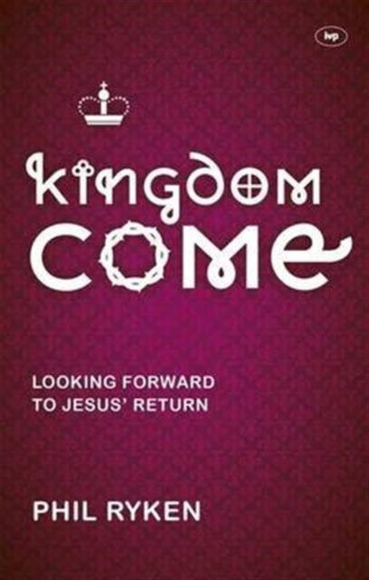 Kingdom Come  Looking Forward To Jesus Return