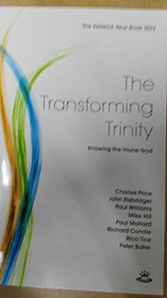 Keswick Yearbook 2013: The Transforming Trinity