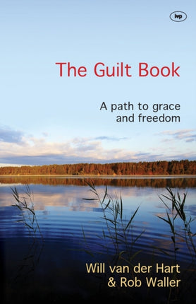 The Guilt Book: A Path To Grace And Freedom