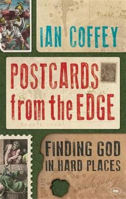 Postcards from the Edge: Finding God In Hard Places