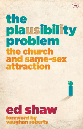 The Plausibility Problem: The Church And Same-Sex Attraction