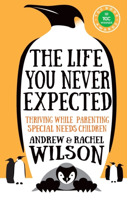 The Life You Never Expected: Thriving While Parenting Special Needs Children