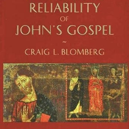 Historical Reliability of John's Gospel