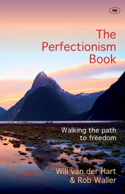 The Perfectionism Book: Walking The Path To Freedom