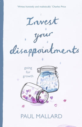 Invest Your Disappointments: Going For Growth