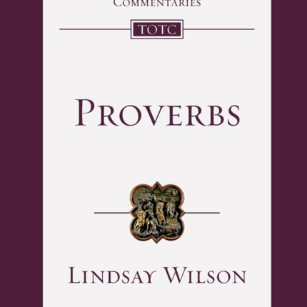 Proverbs: An Introduction And Commentary