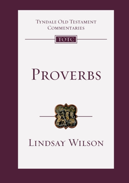 Proverbs: An Introduction And Commentary