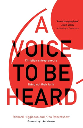 A Voice to Be Heard: Christian Entrepreneurs Living Out Their Faith