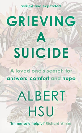 Grieving a Suicide: A Loved One's Search for