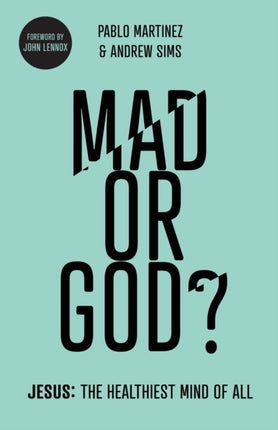 Mad or God?: Jesus: The Healthiest Mind of All