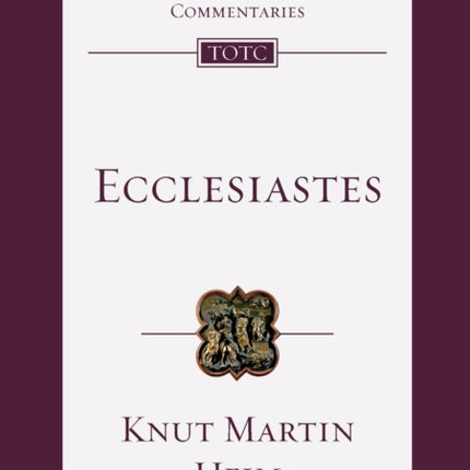 Ecclesiastes: An Introduction And Commentary