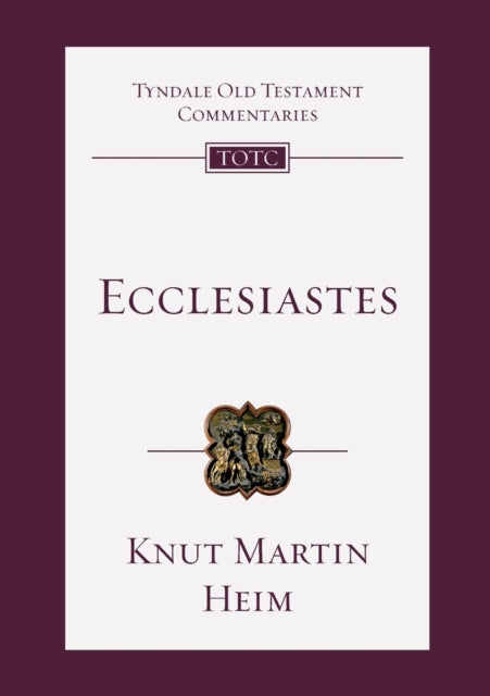 Ecclesiastes: An Introduction And Commentary