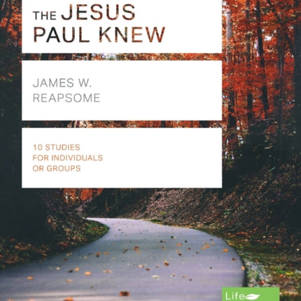 The Jesus Paul Knew (Lifebuilder Study Guides)