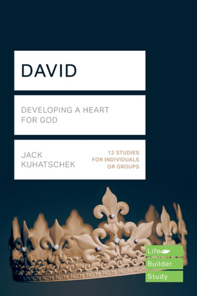 David (Lifebuilder Study Guides): Developing a