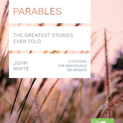 Parables (Lifebuilder Study Guides): The Greatest