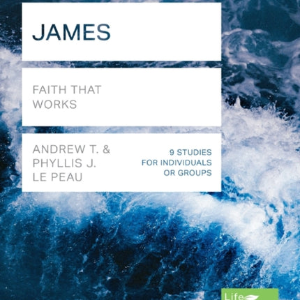 James (Lifebuilder Study Guides): Faith That Works