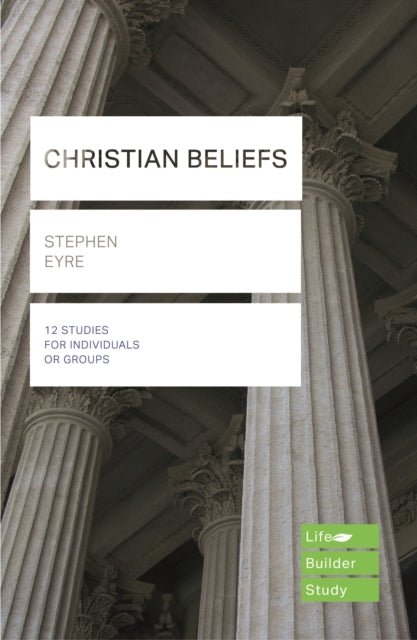 Christian Beliefs (Lifebuilder Study Guides)