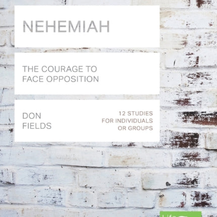 Nehemiah (Lifebuilder Study Guides): The Courage to Face Opposition