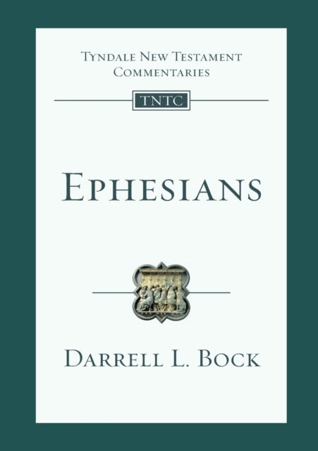 Ephesians: An Introduction And Commentary