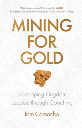 Mining for Gold: Developing Kingdom Leaders through Coaching