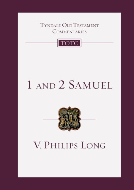 1 and 2 Samuel: An Introduction And Commentary