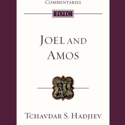 Joel and Amos: An Introduction And Commentary