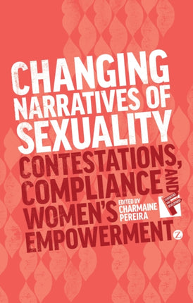 Changing Narratives of Sexuality: Contestations, Compliance and Womens Empowerment