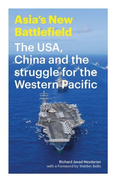 Asia's New Battlefield: The USA, China and the Struggle for the Western Pacific