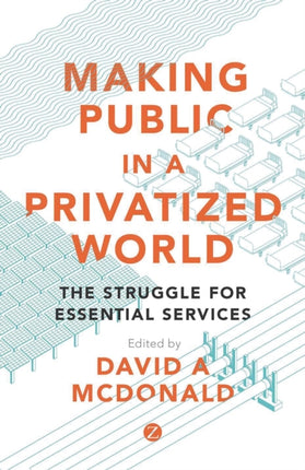 Making Public in a Privatized World: The Struggle