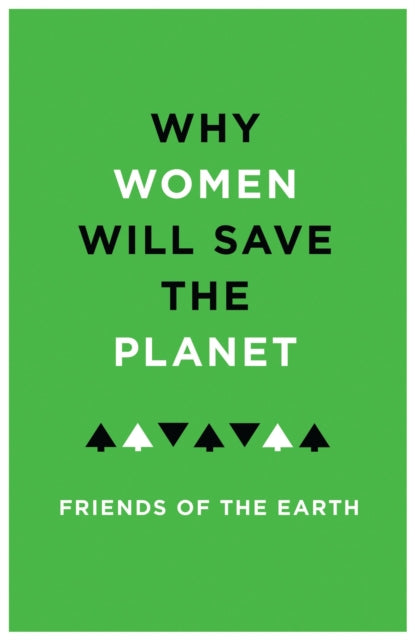 Why Women Will Save the Planet