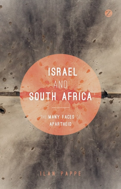 Israel and South Africa: The Many Faces of Apartheid