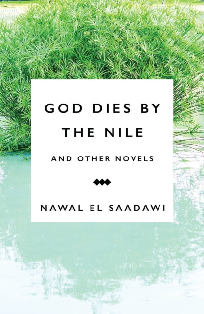 God Dies by the Nile and Other Novels: God Dies by the Nile, Searching, The Circling Song