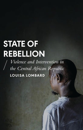 State of Rebellion: Violence and Intervention in