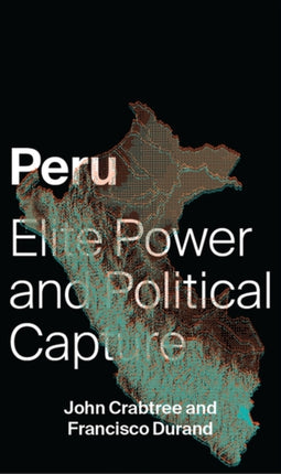 Peru: Elite Power and Political Capture