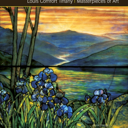 Louis Comfort Tiffany Masterpieces of Art