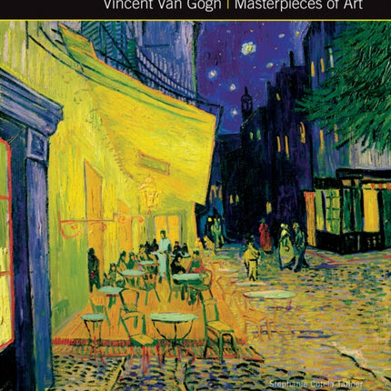 Vincent Van Gogh Masterpieces of Art