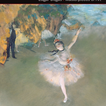 Edgar Degas Masterpieces of Art