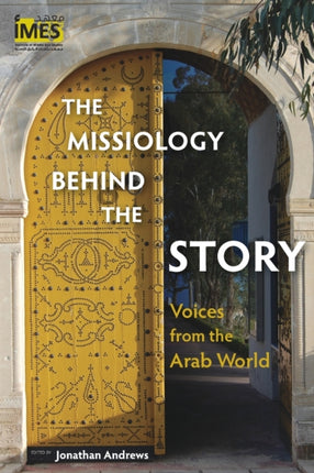 The Missiology Behind the Story: Voices from the