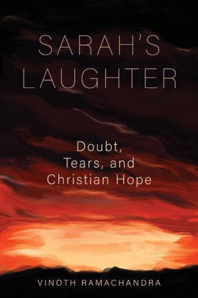 Sarah's Laughter: Doubt, Tears and Christian Hope
