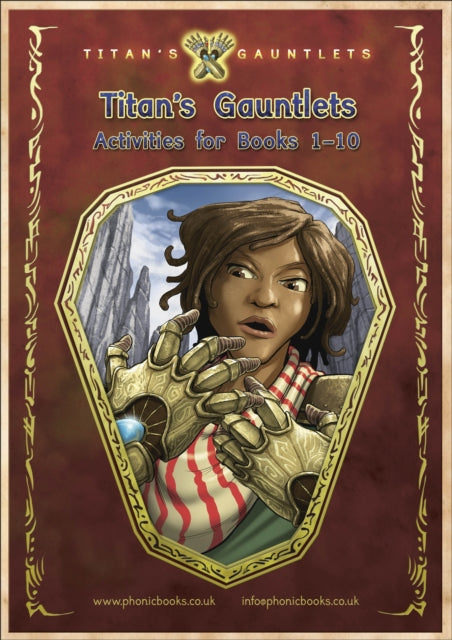 Phonic Books Titan's Gauntlets Activities: Photocopiable Activities Accompanying Titan's Gauntlets Books for Older Readers (Alternative Vowel and Consonant Sounds, Common Latin Suffixes)