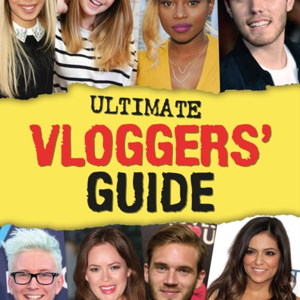 Ultimate Vloggers' Guide: The ultimate unofficial YouTube and vlogger annual.