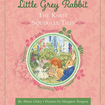 Little Grey Rabbit: The Knot Squirrel Tied