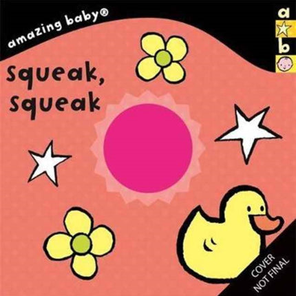 Amazing Baby: Squeak, Squeak