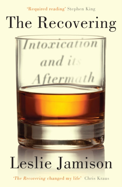 The Recovering: Intoxication and its Aftermath